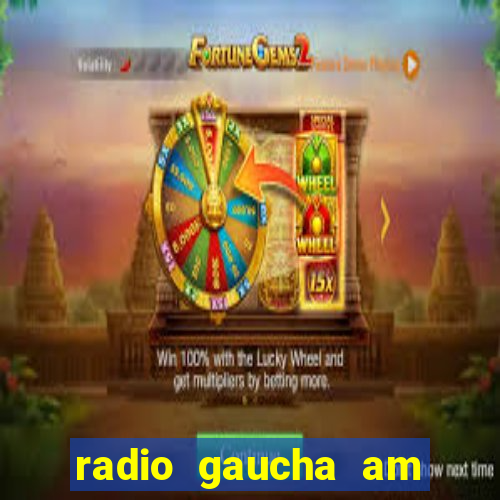 radio gaucha am 600 porto alegre rs